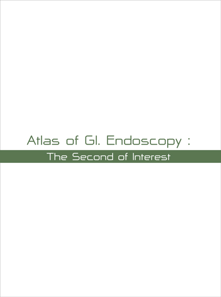 Atlas of GI. Endoscopy :  The Second of Interest