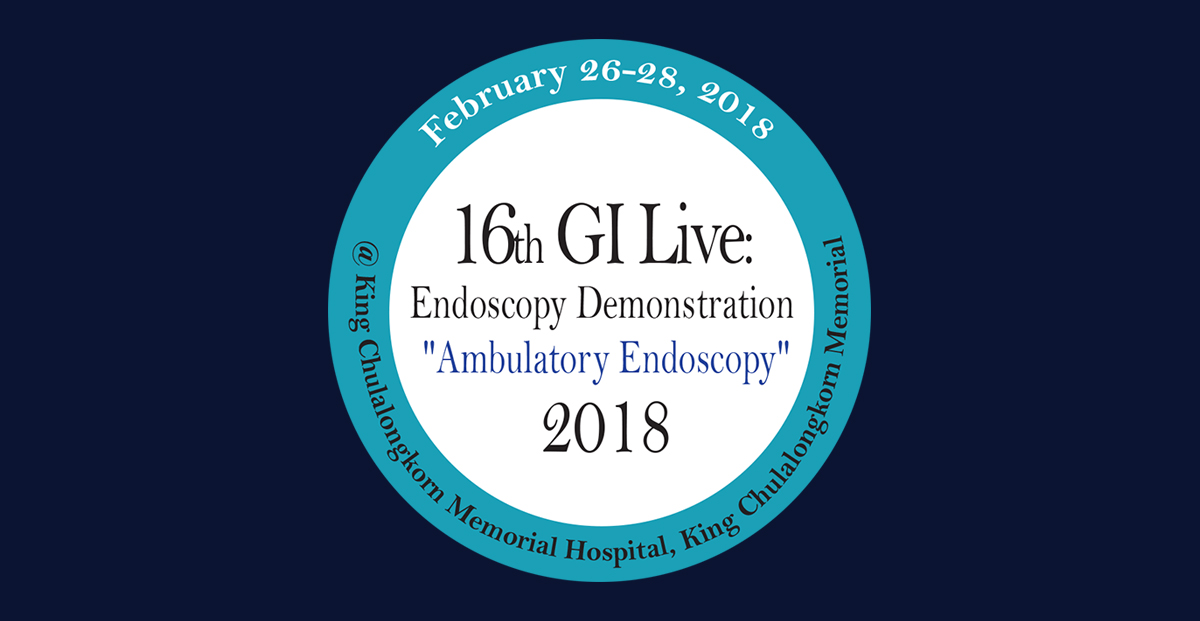 เรียนเชิญแพทย์และพยาบาลผู้สนใจเข้าร่วม 16th GI Live Endoscopy Demonstration : AMBULATORY ENDOSCOPY